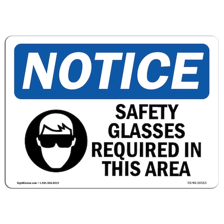 Signmission OSHA Sign, Safety Glasses Required In This Area, 24in X 18in Rigid Plastic, 24" W, 18" H, Landscape OS-NS-P-1824-L-16515
